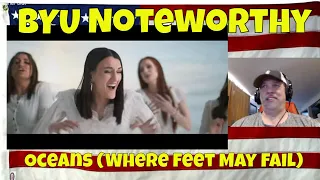 Oceans (Where Feet May Fail) - A Cappella Hillsong UNITED Cover | BYU Noteworthy - REACTION = WOW