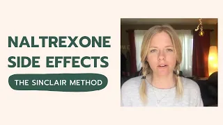 Naltrexone Side Effects - The Sinclair Method - My Experience