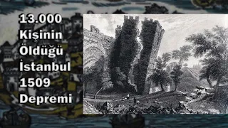 13.000 KİŞİNİN ÖLDÜĞÜ 1509 İSTANBUL DEPREMİ