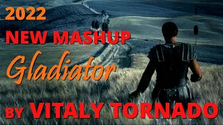 Vitaly Tornado - Gladiator (Mashup 2022)