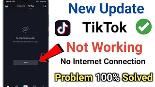 New Update - TikTok Not Working Problem 2023 | Fix No Network Connection Problem Solved TikTok