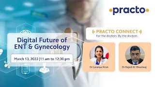 Practo Connect: Digital Future of ENT & Gynecology