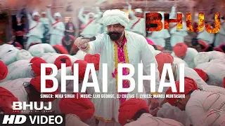 Bhai Bhai Song | Bhuj Movie | Sanjay D Bhai Bhai Song | Bhuj The Pride Of  song