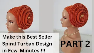 How to Make this Bestseller Spiral Turban Design Part 2