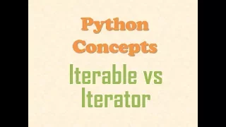 Python Concepts - Iterators vs Iterables