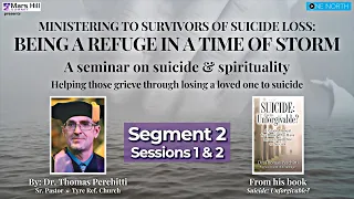 Ministering to Survivors of Suicide Loss: Being a Refuge in a Time of Storm (Segment 2)