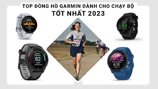 Top 5 chiếc đồng hồ Garmin cho chạy bộ tốt nhất 2023 nhất định bạn phải biết