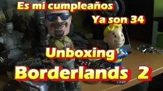 Es mi cumpleaños Unboxing Borderlands 2 Edición coleccionista El cofre del saqueo