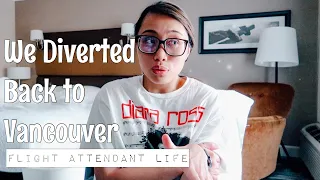 WE DIVERTED BACK TO VANCOUVER | Flight Attendant Life