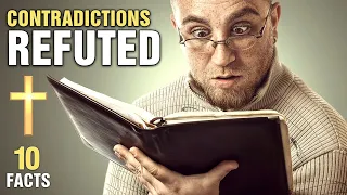 10 Bible Contradictions That Are NOT Actually Contradictions