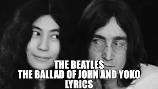 The Beatles - The Ballad of John and Yoko - Lyrics