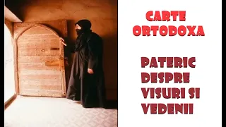 Pateric despre visuri si vedenii (carte ortodoxa citita integral)