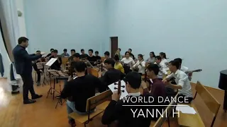 “World dance” Yanni H. orkestr Dirijor  Tukhtamishev Ravshan.