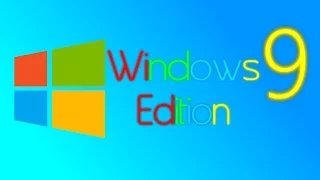 Windows 9 Edition
