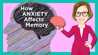 How Anxiety Affects Memory