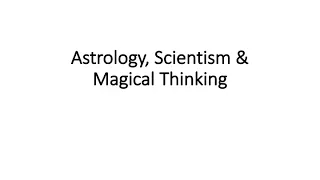 Astrology Scientism and Magical Thinking