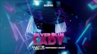 Soho - Silver Blue Lady (WALUŚ Refresh 2023)