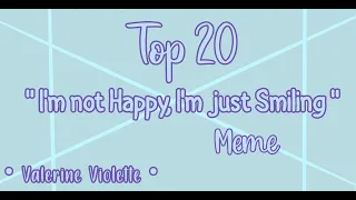 Top 20 - " I'm not Happy, I'm just Smiling " - Meme ||Gacha Life & Gacha Club || •Valerine Violette•