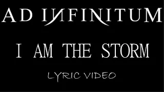 Ad Infinitum - I Am The Storm - 2020 - Lyric Video