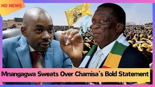 Mnangagwa Sweats Over Chamisa’s Bold Statement