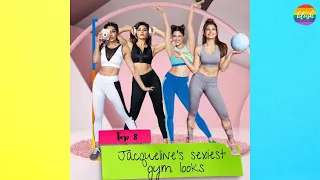 Top 8 Sexiest Gym looks of Jacqueline Fernandez | blushed