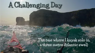 A Challenging Day - Huge Atlantic Swell