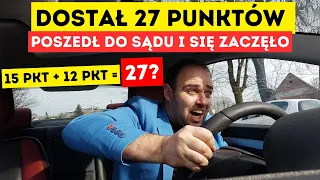 27 PUNKTÓW - IDĘ DO SĄDU !!