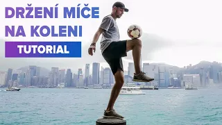 JAK UDRŽET MÍČ NA KOLENI? | TUTORIAL #9 | FOTBAL BEZ LIMITU