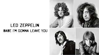 Led Zeppelin - Babe I’m Gonna Leave You (with Lyrics) [High Quality Vinyl Rip]