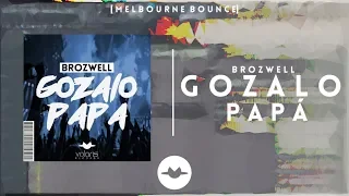 [Melbourne Bounce]: #BrozWell - Gozalo Papá (FL Studio 12)