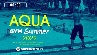 Aqua Gym Summer 2022 (128 bpm/32 Count) 60 Minutes Mixed Compilation for Fitness & Workout