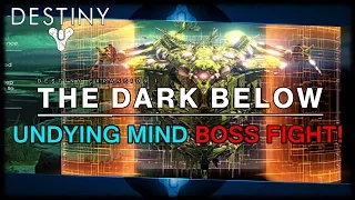Destiny The Undying Mind Boss Fight PS4 Exclusive Strike The Dark Below Early Access Gameplay!