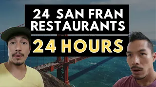 24 San Francisco Restaurants in 24 Hours | Day of Gluttony Episode 1