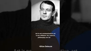 Art is not communicative | Gilles Deleuze