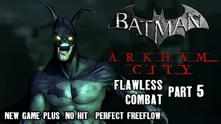 ARKHAM CITY NG+ Flawless Combat #5 No hit, Perfect freeflow