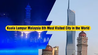 6th Most Visited City in The World Is Kuala Lumpur Malaysia #adayinthelifeinasia #exploreanddiscover