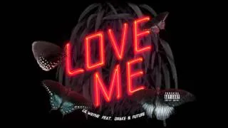 Lil Wayne Feat. Drake & Future Love Me (CLEAN)