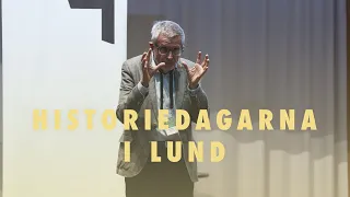 De svenska historiedagarna i Lund 2023 – Klas-Göran Karlsson – Folkmord och propaganda