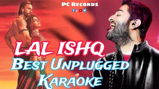 Unplugged Karaoke || Lal Ishq || Best Karaoke Version | Arijit Singh | PC Records