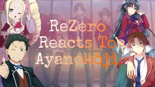 |Rezero reacts to Subaru as Ayanokouji| |1/?|