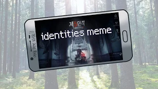 [identity V/제 5인격] 모든 캐릭터로 identities meme /all  characters