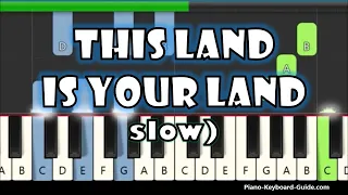 Woody Guthrie - This Land Is Your Land Slow Piano Tutorial  (Chords & Melody)