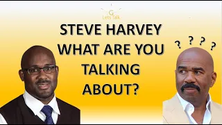 Lets Talk: Steve Harvey There is More than One Way to Heaven?