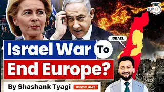Israel Palestine War is triggering Fall of Europe? | StudyIQ | UPSC GS2