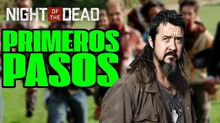 NIGHT OF THE DEAD #2 "PRIMEROS PASOS!" | GAMEPLAY ESPAÑOL