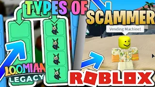 TYPES OF SCAMMER IN LOOMIAN LEGACY