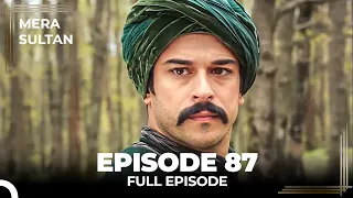 Mera Sultan - Episode 87 (Urdu Dubbed)