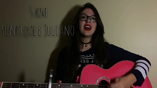 5 KM - Henrique e Juliano (Cover Carol Kuhn)