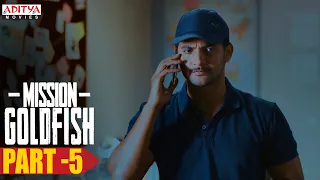 Mission GoldFish Hindi Dubbed Movie (2020) Part -5 | Aadi, Sasha Chettri, Nitya Naresh