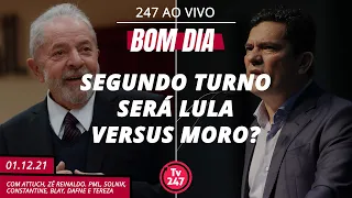 Bom dia 247: segundo turno será Lula versus Moro? (01.12.21)